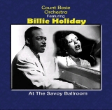 Count Basie & Billie Holiday - At The Savoy Ballroom - Classic Jazz Music
