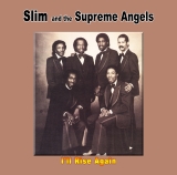 Slim & The Supreme Angels - I'll Rise Again - Classic Gospel, Christian, Spiritual  Music