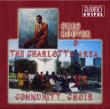 Greg Hoover & The Charlotte Area Community Choir - Greg Hoover & The Charlotte Area Community Choir - Classic Gospel, Christian, Spiritual  Music