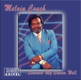 Melvin Couch - Learned My Lesson Well - Classic Gospel, Christian, Spiritual  Music